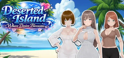 新作[互动3D/动态] 欲望绽放的荒岛 Deserted Island Where Desire Blossoms 官中步兵版+存档